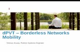 dPVT Borderless Networks Mobility ... Cisco Wireless Solutions Positioning Breadth of portfolio covers
