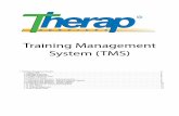 Training Management System (TMS) · 1.4 Certify Trainee for Class ... periods. For example, probationary trainings required within ninety days of hire, annual re-certifications, and
