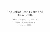 The Link of Heart Health and Brain Health · Let’s back up for a minute •In fact, let’s back up 2,000,000 years ago. ... ancient camp sites. Rapid growth in brain size accompanied