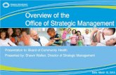 Overview of the Office of Strategic Management of Strategic Mgmt...Strategic Management Unit • Strategic Plan – In alignment with OPB guidance, the Strategic Plan is a four - year