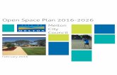 Open Space Plan 2016-2026 · 2016-08-17 · Open Space Plan 2016 - 2026 1. Introduction 1.1 Purpose A successful open space network is the result of considerable planning and an understanding