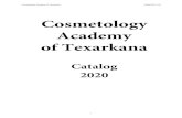 Cosmetology Academy of Texarkanacosmetologyacademyoftexarkana.com/wp-content/uploads/... · 2020-01-21 · Cosmetology Academy of Texarkana 4115 N Kings Highway Ste 110 Texarkana,