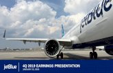 4Q 2019 EARNINGS PRESENTATIONbluemedia.investproductions.com/~/media/Files/J/Jetblue-IR-V2/repo… · Statements in this presentation (or otherwise made by JetBlue or on JetBlue’s
