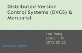 Distributed Version Control Systems (DVCS) & Mercurial ......DVCS Basic Concepts The heart of Version Control Systems is the repository, which contains the history and versions of