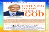 LISTENING TO THE VOICE OF GOD · JULY 31 – AUGUST 2, 2015 Harold Klemp, The Mahanta, The Living ECK Master Spiritual Leader of ECKANKAR ECKANKAR presents: LISTENING TO THE VOICE