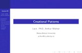 Creational Patterns - cs.ubbcluj.roarthur/dp2018/02.Creational Patterns.pdf · Lecture 02 Lect. PhD. Arthur Molnar Creational Patterns Intro & Example Abstract Factory Factory Method