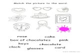 Match the picture to the word. rose cake box of chocolates ...123kidsfun.com/images/pdf/valentines/123kidsfun_com_valentines_… · Match the picture to the word. rose cake box of