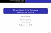 Deterministic nite Automata · Fortunately, there’s an actualalgorithmfor DFA minimization that works in reasonable time. This is useful in practice: we can specify our DFA in the