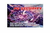 Guide to PC Security · hackers, attackers and crackers. While some may be looking to phish your personal information and identity for resale, others simply just want to use your
