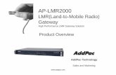 AP-LMR2000 LMR Gateway Presentation File [호환 모드] H.323, SIP Concurrent Dual Stack High Performance Radio over IP Service Gateway Solution Concurrent Dual Stack High Performance