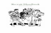 Recruit Handbook - Schroth's Companyschrothscompany.com/document_folder/Recruit_Handbook_10-2009.pdfmake wise choices when selecting your clothing and equipment. This manual will attempt