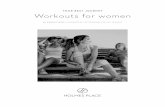 YOUR BEST JOURNEY Workouts for womens.holmesplace.com/files/3/0/308b27_eBook_Training_for_Women.pdf · MY WORKOUT BOOK:˜A COMPLETE SET OF EXERCISES FOR YOU TO ENJOY A complete workout,
