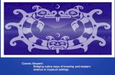 Cosmic Serpent: Bridging native ways of knowing and ... · Cosmic Serpent: Bridging native ways of knowing and western science in museum settings . Collaboration with Integrity Indigenous