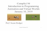 CompSci 94 Introduction to Programming Animation and ... · •Alice is written in Java –should run on many systems –supports Mac and PC •Which version of Alice are we using?