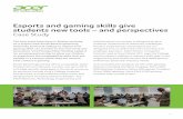 Esports and gaming skills give ... - Acer for Education€¦ · replied ‘I’ve enjoyed using the products at school because I was using them doing what I love to do at home’.