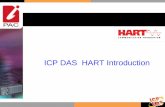 ICP DAS HART Introduction€¦ · HART (Highway Addressable Remote Transducer) : The HART protocol was developed in the mid-1980s by Rosemount Inc. for use with smart measuring instruments.
