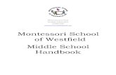 Montessori School of Westfield Middle School Handbook...Introduction 4 Calendar ... Rights Movements), Changes (the Industrial Revolution), and Balance (Peace Education). The economics
