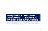 Expert Clinical Advice – MHRA Medical Devices · Organisation of clinical advice input, resources and leadership 1 The MHRA must take devices as seriously as medicines: Create a
