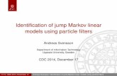 Identification of jump Markov linear models using particle ... · Rao-Blackwellization Frequentistic parameter estimation MCMC kernel for state space smoothing This contribution (6/11)