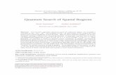 Quantum Search of Spatial Regions - Scott Aaronson · 2006-11-24 · QUANTUM SEARCH OF SPATIAL REGIONS d =2 d >2 Hypercube, 1 marked item O √ nlog3/2 n Θ(√ n) Hypercube, k or