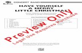 HAVE YOURSELF A MERRY LITTLE CHRISTMAS · 2018-05-23 · HAVE YOURSELF A MERRY LITTLE CHRISTMAS HUGH MARTIN and RALPH BLANE Arranged by JAMES SWEARINGEN 1 Conductor 5 C Flute 2 Oboe