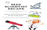 ESCAPE SCIENTIST MAD - Crazy-Easy STEM · SCIENTIST ESCAPE BEAT THE CLOCK AND SAVE THE DAY! Includes teacher instructions, escape room safety rules, and challenge cards. Dr. Confetti