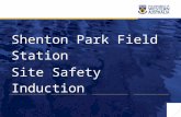 PowerPoint Presentation  · Web viewShenton Park Field Station. Site Safety Induction. Introduction. The induction will cover. The site. Visiting the Site. Emergency Response. Site