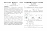 Using Item Response Theory to Refine Knowledge Tracinglisten/pdfs/hotDINA_poster.pdf · 2013-05-19 · Knowledge tracing, Item Response Theory, higher order models 1. Introduction