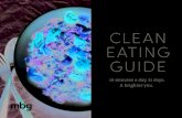 CLEAN EATING GUIDE - mindbodygreenres.mindbodygreen.com/doc/mbg-clean-eating-guide-20162.pdf · Clean eating starts at your grocery store . or famer’s market. Become familiar with