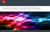 Top Ten List: Reasons To Abandon Shift-JIS Encoding© 2013 Adobe Systems Incorporated. All Rights Reserved. Top Ten List: Reasons To Abandon Shi!-JIS Encoding 01— 02— 03— 04—