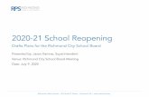 2020-21 School Reopening...2020-21 School Reopening: Draft Plans for the Richmond City School Board 6 Health and Safety Richmond Public Schools | July 9, 2020 Masks Each day, all students,