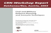 CRN Workshop Report Reichenau/Rax, Austria 2003...The workshop on “Civil and Military Defence Planning and Scenario Techniques” was organized under the umbrella of the Comprehensive