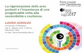 progettualità volta alla sostenibilità e resilienza...sostenibilità e resilienza LAURA AIROLDI University of Bologna, Via S. Alberto 163, I-48121, Ravenna, Italy e-mail: laura.airoldi@unibo.it