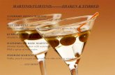 MARTINIS/FLIRTINIS--------SHAKEN & STIRRED - bartenders.co.in · MARTINIS/FLIRTINIS-----SHAKEN & STIRRED TANDOORI JHINGA MARTINI Prawns charred in tandoor finished with olive brine