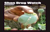 Shan Drug Watch 2009 - Burma Library · northern Shan State during the first decade of the drug crusade, poppy farming has merely shifted to eastern Shan State and southern Shan State.