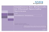 Guidance for Referrals to Dental Specialty Services · 2020-06-11 · Dentistry Specialist services. Provider will contact patient . ... • Emergency and / or urgent treatment and