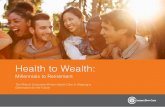 Health to Wealth - ABS Capital Partners · Health to Wealth: Millennials to Retirement The Role of Consumer-Driven Health Care in Shaping a Generation for the Future. Overview3 A