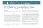 Value-Driven erm: making erm an engine for simultaneous ... · Enterprise Risk Management (ERM) began as an effort to integrate the historically disparate “silos” of risk management