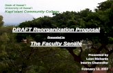 DRAFT Reorganization Proposal - Laulima...State of Hawai’i University of Hawai’ii Kapi’olani Community College DRAFT Reorganization Proposal Presented to The Faculty Senate Presented