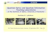 Quantum Optics and Quantum Information Teaching Laboratories · intrigued by powerful quantum computation, quantum teleportation and absolutely secure quantumcommunication. 3. Absolutely