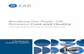 Breaking the Trade-Off Between Cost and Quality · The Cost-Quality Myth A major barrier to adjusting to the new financial reality is the belief that any reduction in academic resources