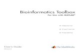 Bioinformatics Toolbox - pudn.comread.pudn.com/downloads78/ebook/297116/bioinformatics... · 2005-11-17 · Bioinformatics Toolbox For Use with MATLAB® Computation Visualization