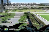 URBAN ECOLOGY RENEWAL INVESTIGATION PROJECT · 2017-07-14 · Urban Ecology Renewal Investigation Project: Summary Document 3 6 The enforcement of laws and policies needs to be prioritised