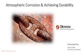Atmospheric Corrosion & Achieving DurabilitySubjects to cover •Very Basics of Corrosion •Environment Corrosivity •Macro / Micro Environments •Design Implications •Preparation