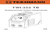 TWI-355 TB · – невидиме ультрафіолетове випромінювання зварювальної дуги небезпечне для незахищених