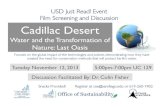 cadillac desert flyer - USD Sites · 2018-07-12 · Cadillac Desert Water and the Transformation of Nature: Last Oasis USD Just Read! Event! Film Screening and Discussion! Tuesday