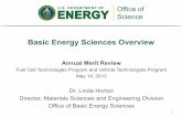 Basic Energy Sciences Overview · energy technologies. Chemical sciences, geosciences, and energy biosciences —exploring the fundamental aspects of chemical reactivity and energy