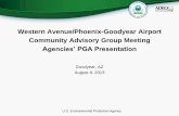 Western Avenue/Phoenix-Goodyear Airport Community Advisory … · 2018-03-09 · Western Avenue/Phoenix-Goodyear Airport Community Advisory Group Meeting Agencies’ PGA Presentation