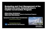 Budgeting and Cost Management of the General …1 General Services Administration Budgeting and Cost Management of the General Services Administration’s Capital Construction Program