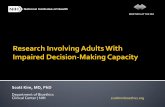 Research Involving Adults With Impaired Decision-Making ... · Health care proxies (DPOA) Subject’s own choice but must extrapolate to research decision De facto family (often legally